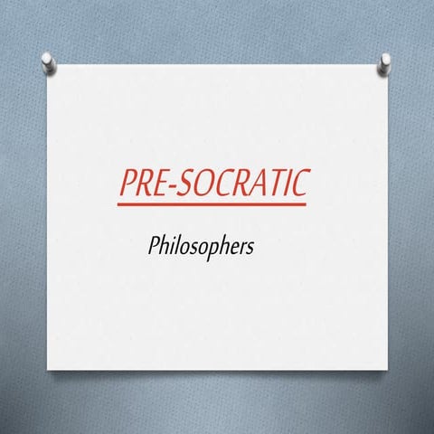 Pre socratic
