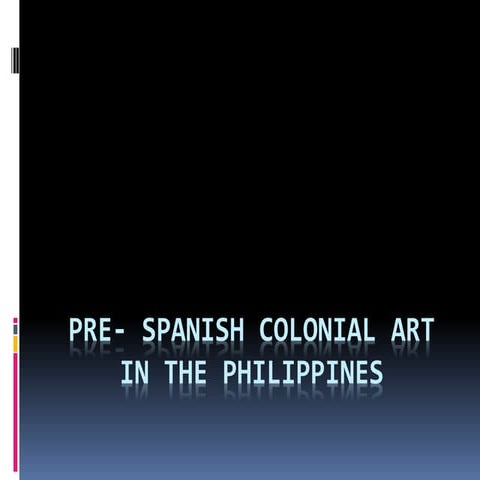 Pre spanish-colonial-art-in-the-philippines