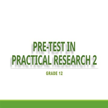 PRE-TEST IN PRACTICAL RESEARCH 2_042040.pptx