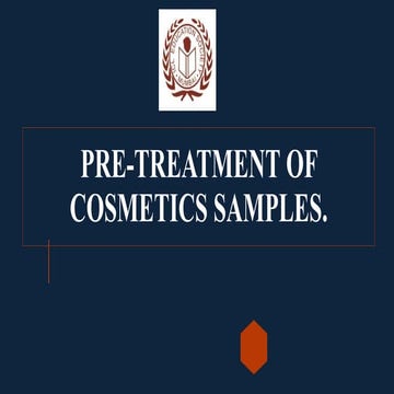 PRE-TREATMENT OF COSMETICS SAMPLES.Here’s an overview based on the provided search results.