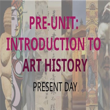 PRE-UNIT_ INTRODUCTION TO ART Hostory.pptx