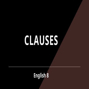 Clauses: Types of Clauses_Noun, Adjective, Adverb