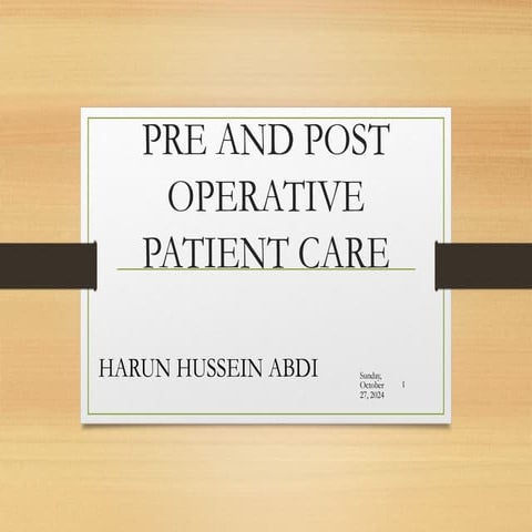 Pre and post-operative care assessment and preparations (6).pptx