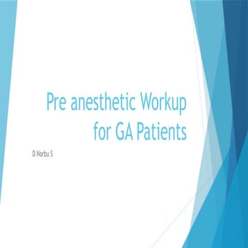 Pre anesthetic Workup for GA Patients.pptx