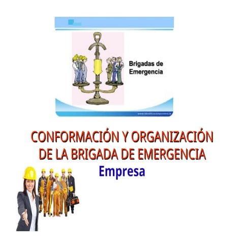CONFORMACIÓN Y ORGANIZACIÓN DE LA BRIGADA DE EMERGENCIA.ppt