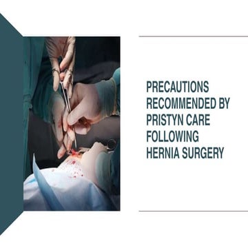 Precautions Recommended by Pristyn Care Following Hernia Surgery.pptx