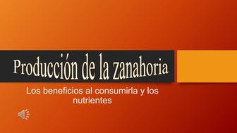 Producción de la zanahoria y los sus beneficios