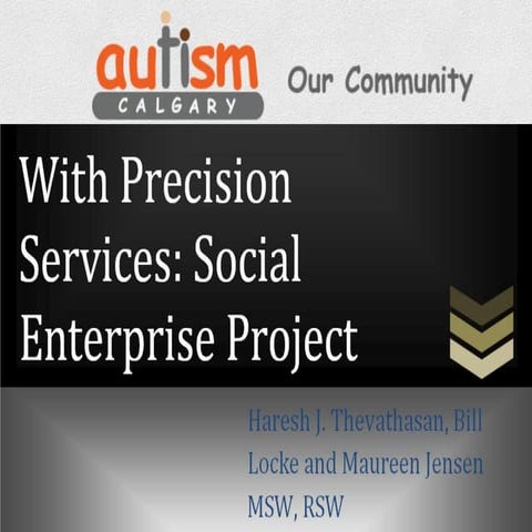 With Precision Services: Social Enterprise Project