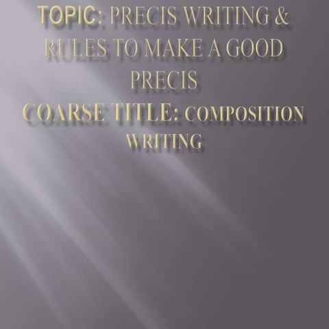 Expository writing PRECIS WRITING LECTURE 6 .pptx