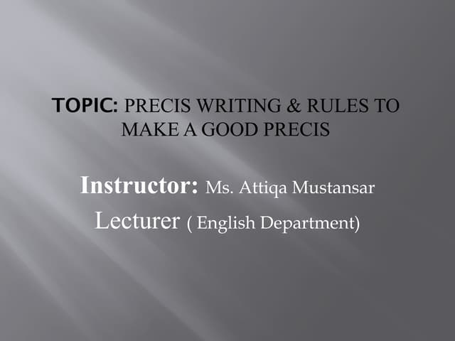 PRECIS WRITING LECTURE 6 (1).pptx.......