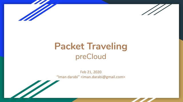 packet traveling (pre cloud)