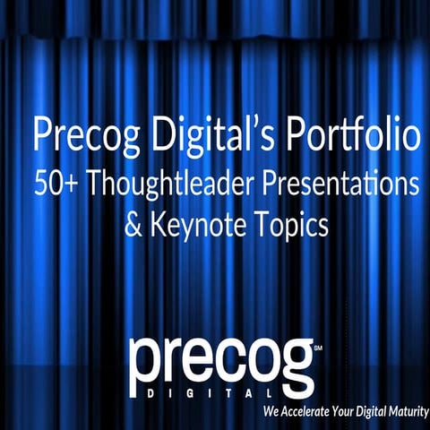 Precog Digital _ Portfolio of Presentations & Keynotes