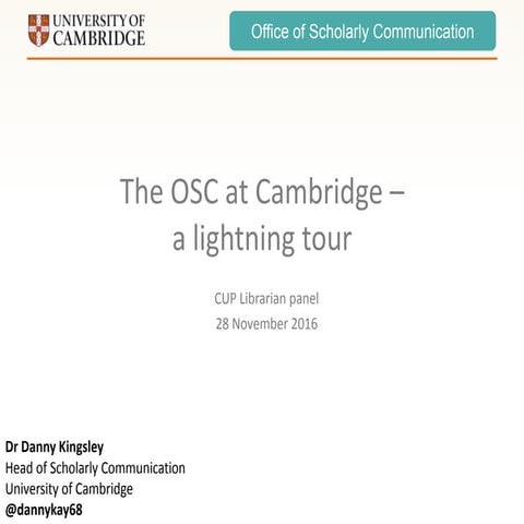 The OSC at Cambridge - a lightning tour