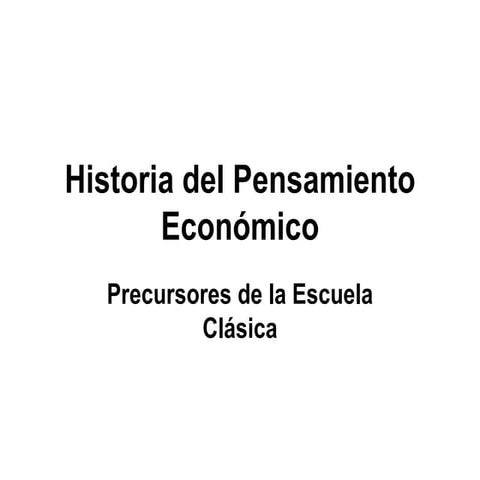 Precursores Escuela Clasica