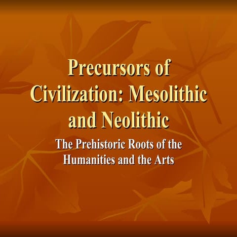 Mesolithic and Neolithic