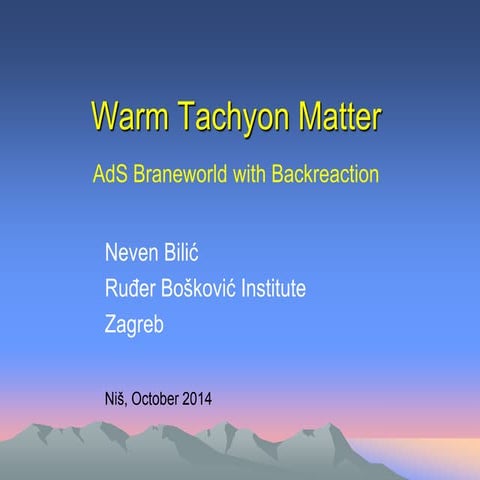 "Warm tachyon matter" - N. Bilic