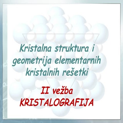Kristalna gradja / Masinski materijali opis kristalne gradje metala | PPT