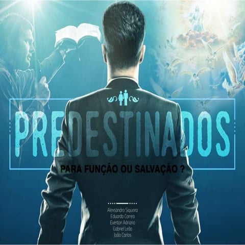 Predestinação - A salvação é para poucos ou para todos?