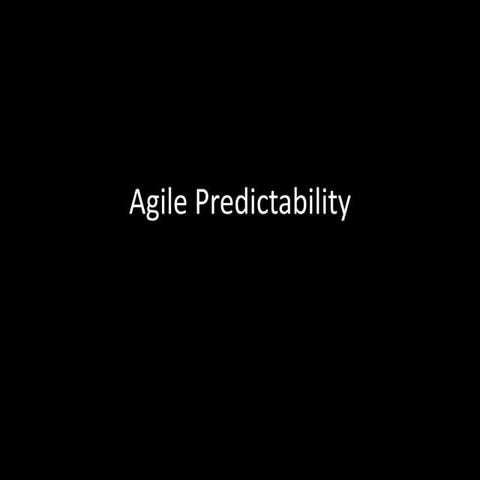 Agile Predictability