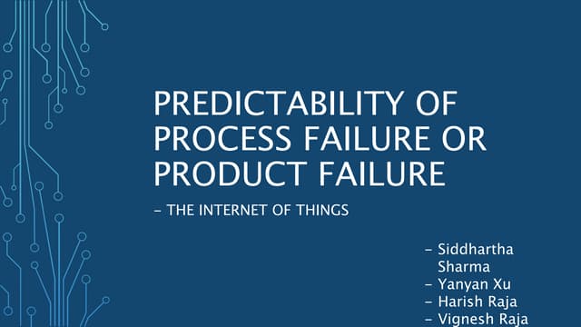 Predictability of process failure or product failure - IOT