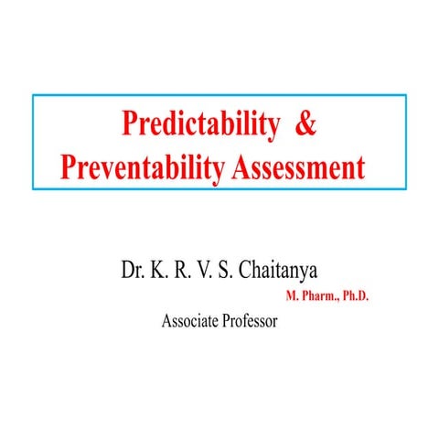 Pharmacovigilance aspects : Predictability  & Preventability Assessment.pptx