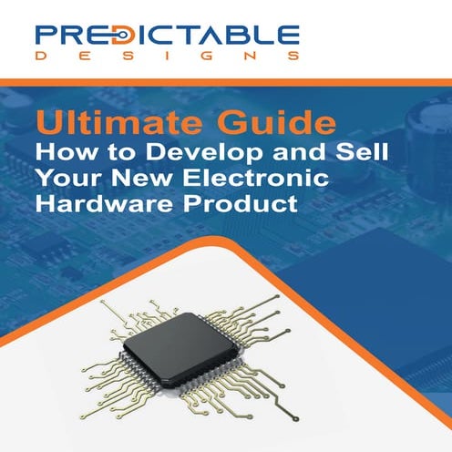 How to develop and sell your new electronic hardware product
