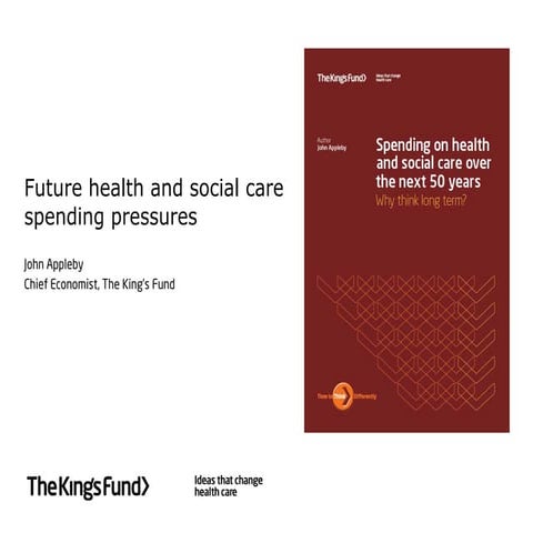 John Appleby: future health and social care spending pressures