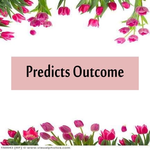Predicting outcome