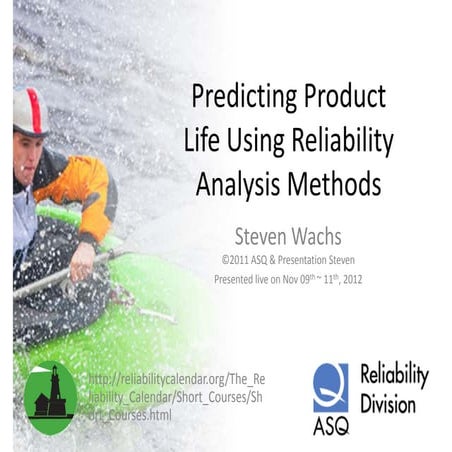 Predicting product life using reliability analysis methods