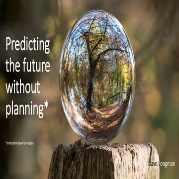 Predicting the future without planning