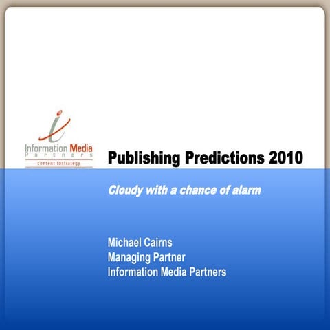 Publishing Predictions 2010: Cloudy with a chance of alarm
