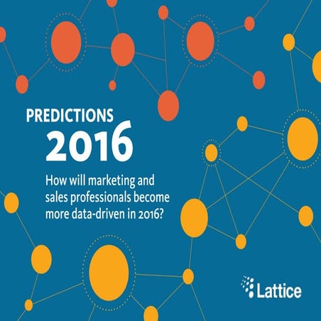 Data-driven Marketing and Sales 2016 Predictions - Lattice Engines