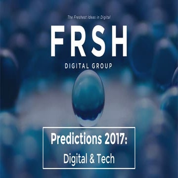 Tech & Digital Predictions 2017