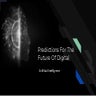 Predictions For The Future Of Digital.pptx