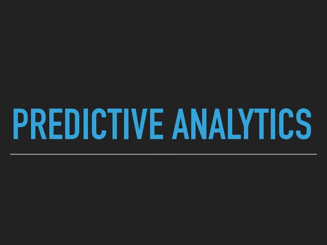 Predictive analytics