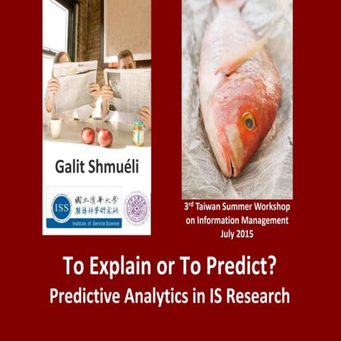Predictive analytics in Information Systems Research (TSWIM 2015 keynote)