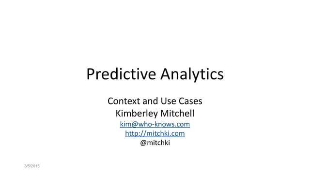 Predictive Analytics: Context and Use Cases