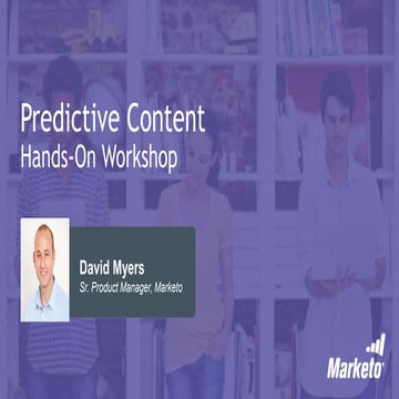 Marketo Predictive Content: Hands-On Workshop