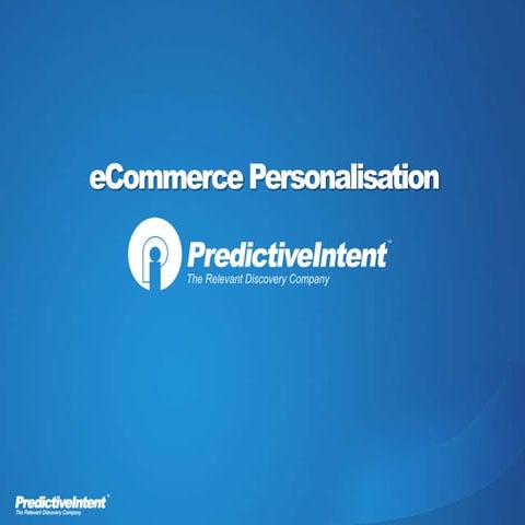 Predictive Intent: personalised, targeted e-commerce marketing`