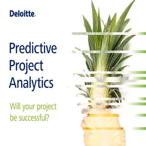 Predictive project analytics: Will your project be successful?