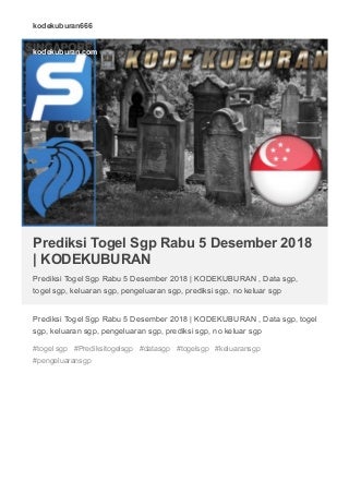 Prediksi togel sgp rabu 5 desember 2018
