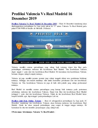Prediksi valencia vs real madrid 16 desember 2019