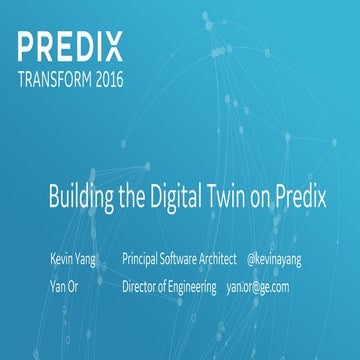 E1: Building the Digital Twin (Predix Transform 2016)