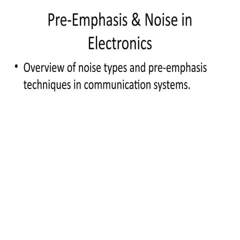 Pre-emphasis and de-emphasis circuits | PPTX