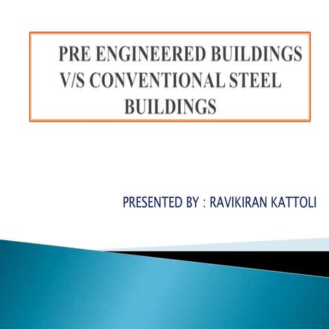 Pre engineered buildings vs conventional steel buildings