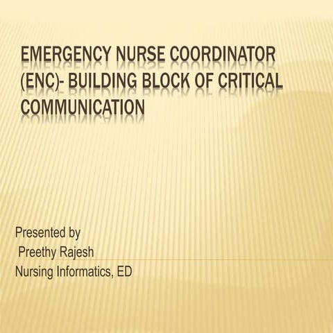 Emergency Nurse Coordinator (ENC)- Building Block of Critical Communication