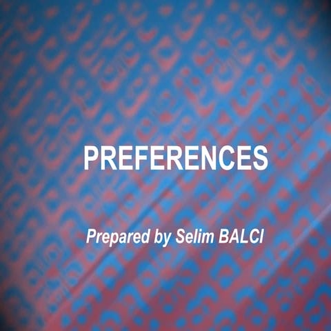 Preferences- prefer would prefer rather than had better would like