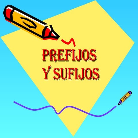 Prefijos Y Sufijos