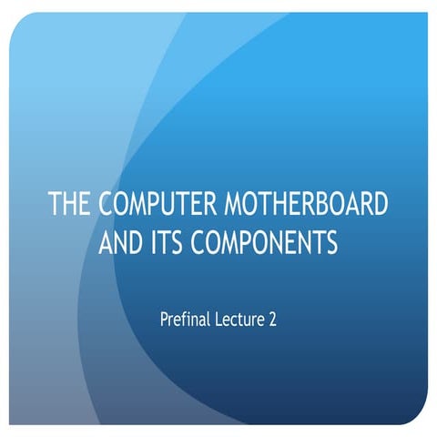 Motherboard and its components | PPTX