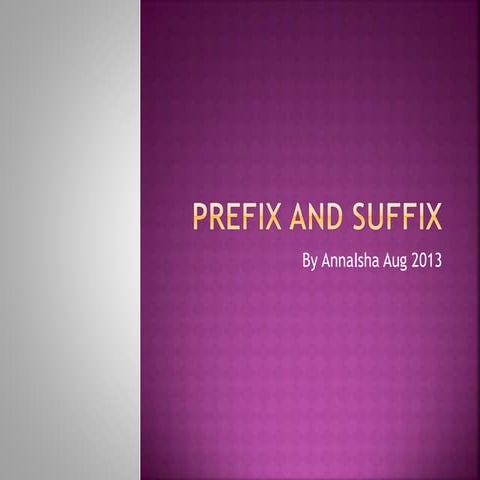 Prefix and suffix  show 